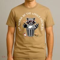 I'm Gonna Be The Whole Problem Funny Raccoon Whole Problem  T-Shirt thumb 3