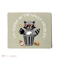 I'm Gonna Be The Whole Problem Funny Raccoon Whole Problem  Mousepad thumb 0