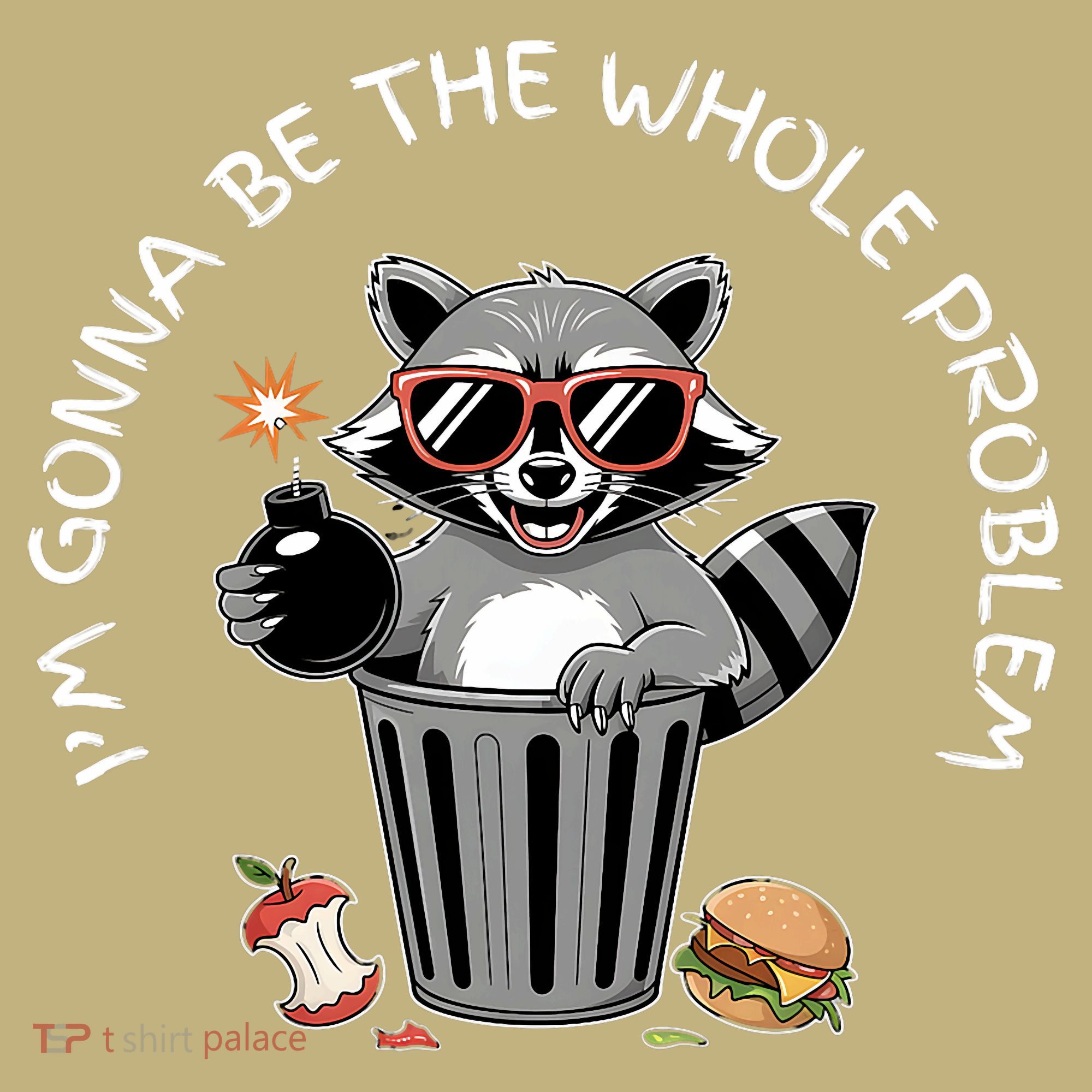 I'm Gonna Be The Whole Problem Funny Raccoon Whole Problem  Mousepad