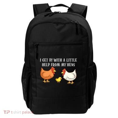 I Get By With A Little Help From My Hens Chicken Lovers Backpack