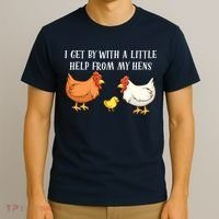 I Get By With A Little Help From My Hens Chicken Lovers T-Shirt thumb 3