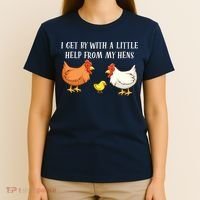 I Get By With A Little Help From My Hens Chicken Lovers T-Shirt thumb 4