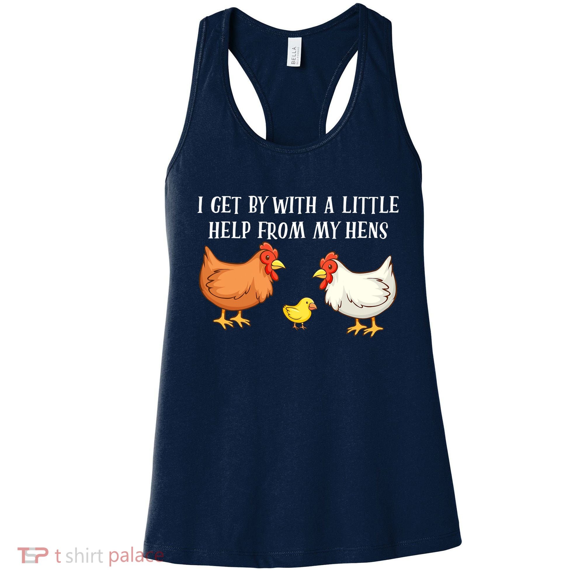 I Get By With A Little Help From My Hens Chicken Lovers Women's Tank Top