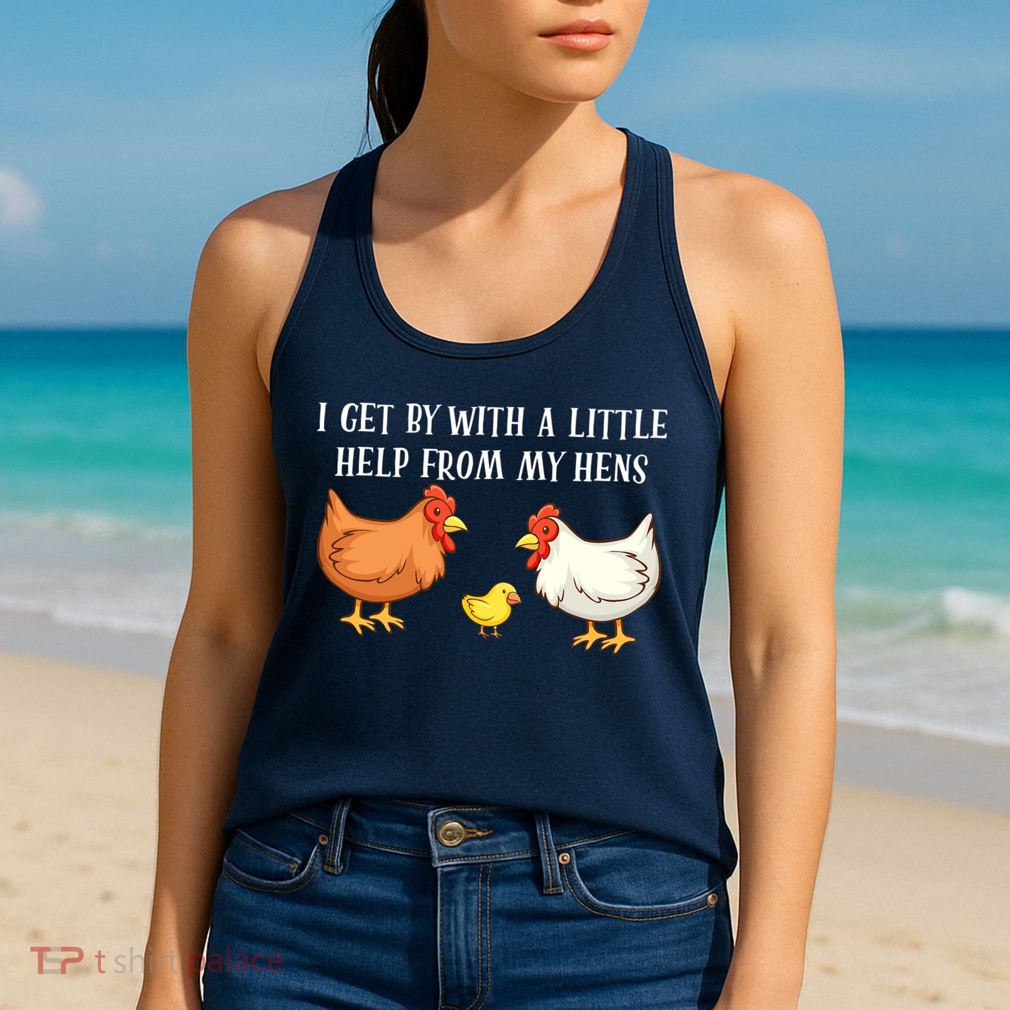 I Get By With A Little Help From My Hens Chicken Lovers Women's Tank Top