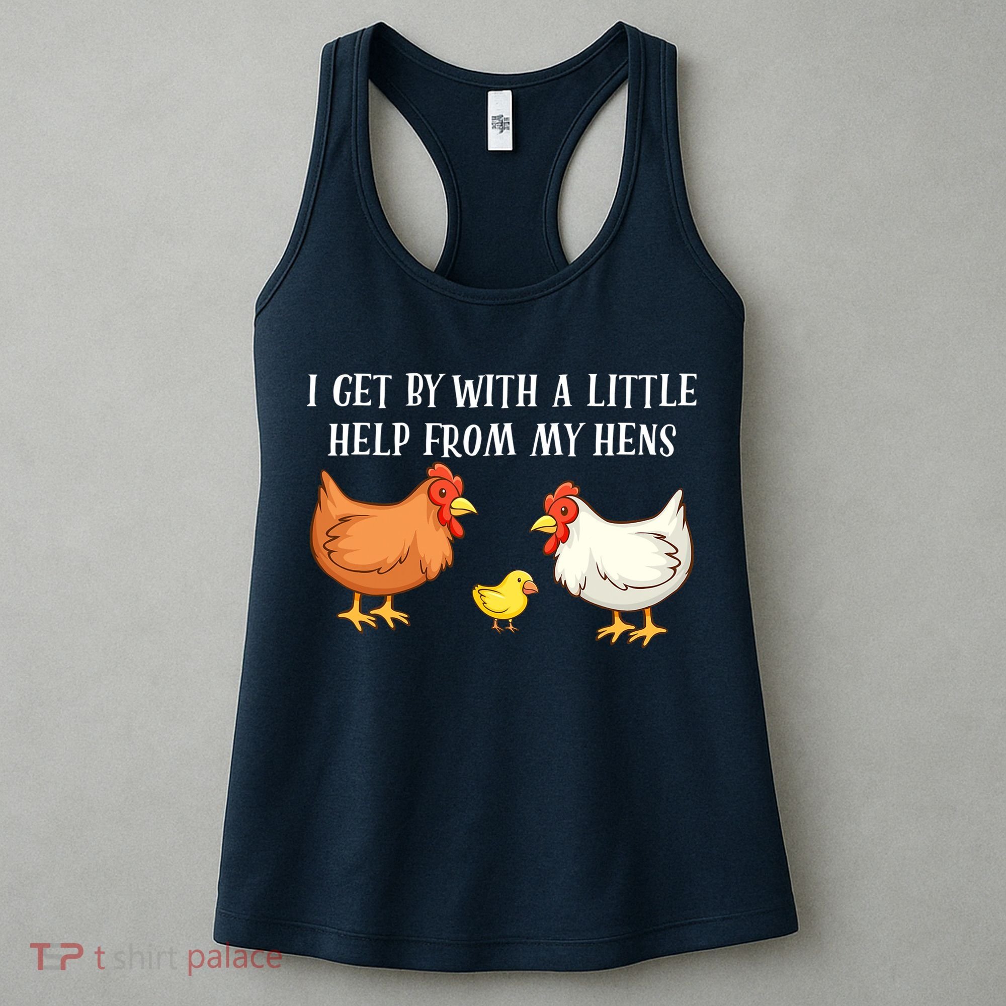 I Get By With A Little Help From My Hens Chicken Lovers Women's Tank Top