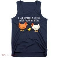 I Get By With A Little Help From My Hens Chicken Lovers Tank Top thumb 0