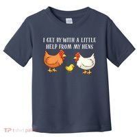 I Get By With A Little Help From My Hens Chicken Lovers Toddler T-Shirt thumb 0