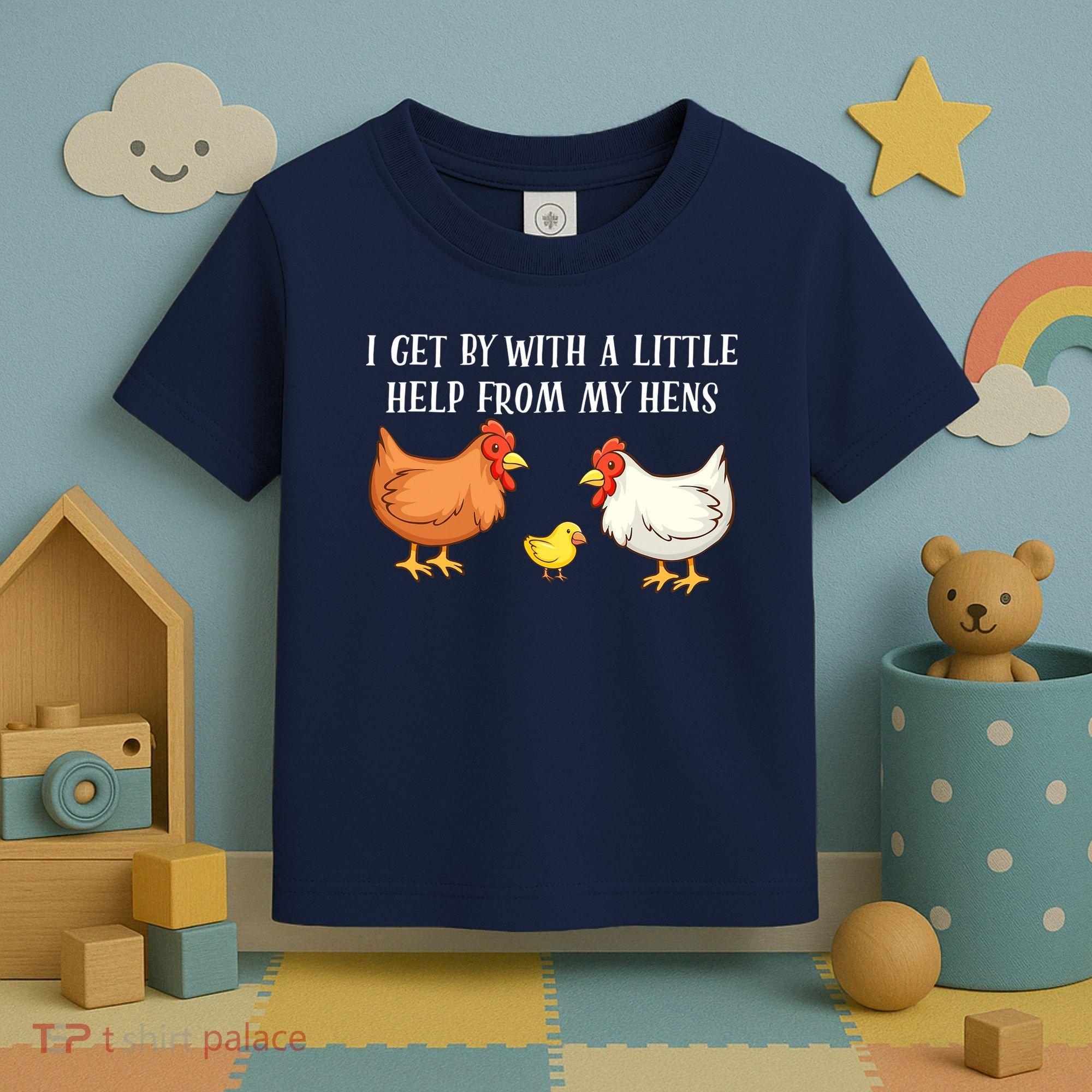 I Get By With A Little Help From My Hens Chicken Lovers Toddler T-Shirt