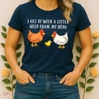 I Get By With A Little Help From My Hens Chicken Lovers Women's T-Shirt thumb 2