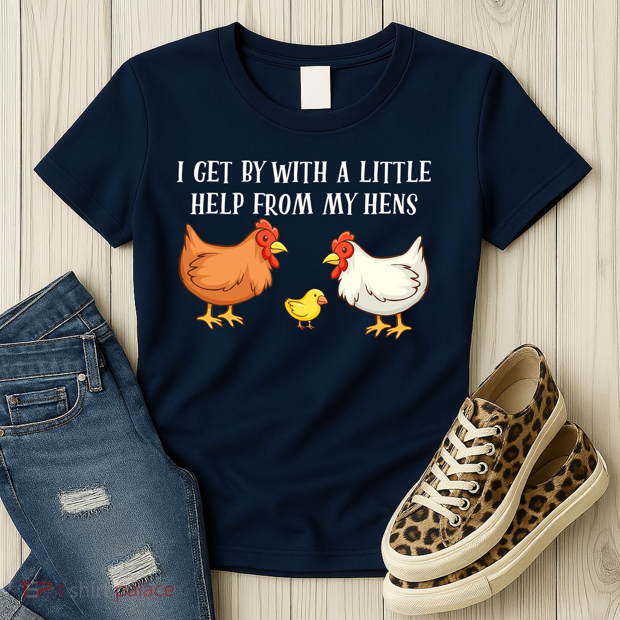 I Get By With A Little Help From My Hens Chicken Lovers Women's T-Shirt