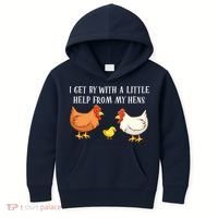 I Get By With A Little Help From My Hens Chicken Lovers Kids Hoodie thumb 0