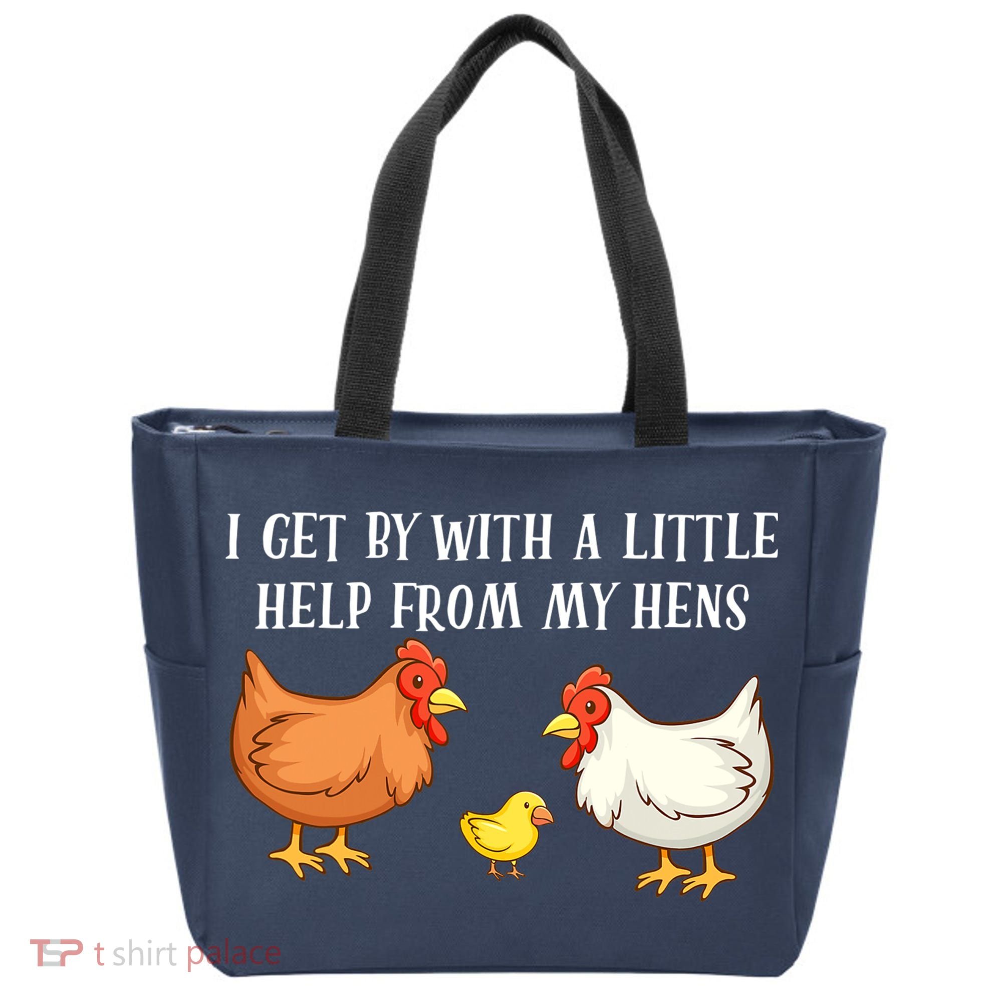 I Get By With A Little Help From My Hens Chicken Lovers Tote Bag