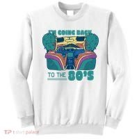 I'm Going Back To The 80s Retro Sweatshirt thumb 0