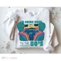 I'm Going Back To The 80s Retro Sweatshirt thumb 2