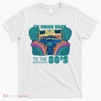 I'm Going Back To The 80s Retro T-Shirt thumb 0