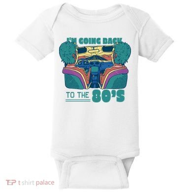 I'm Going Back To The 80s Retro Baby Bodysuit
