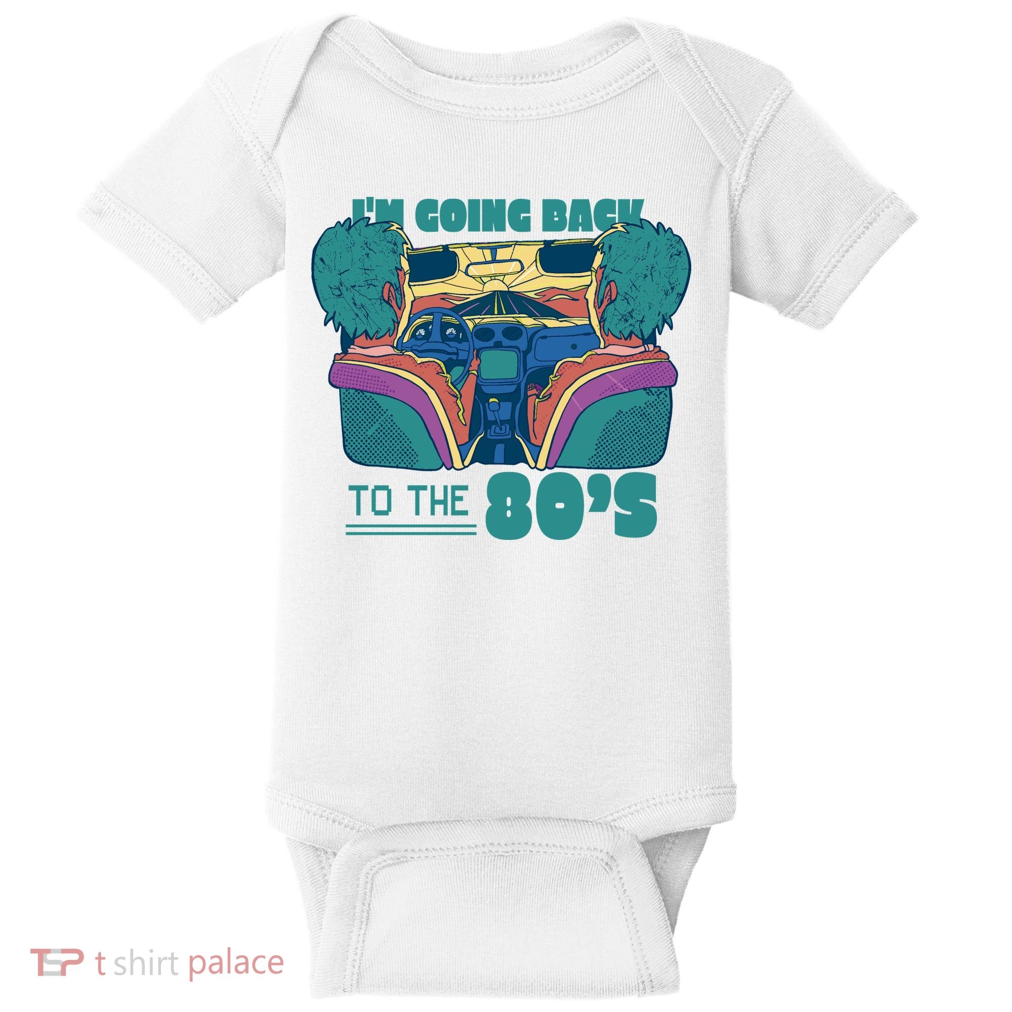I'm Going Back To The 80s Retro Baby Bodysuit