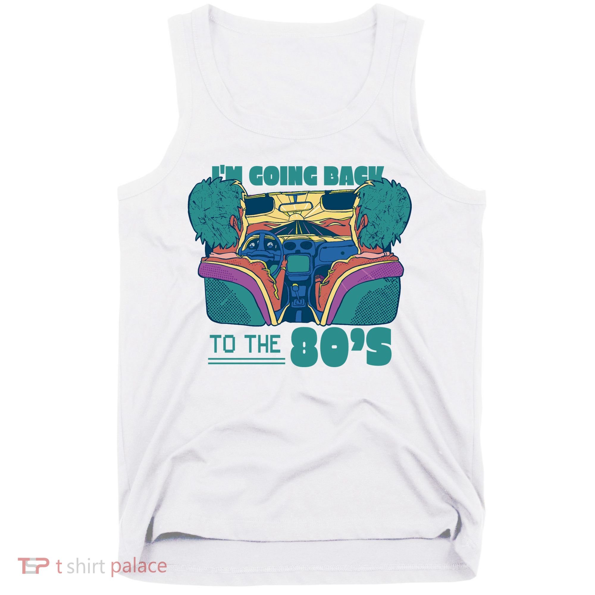I'm Going Back To The 80s Retro Tank Top