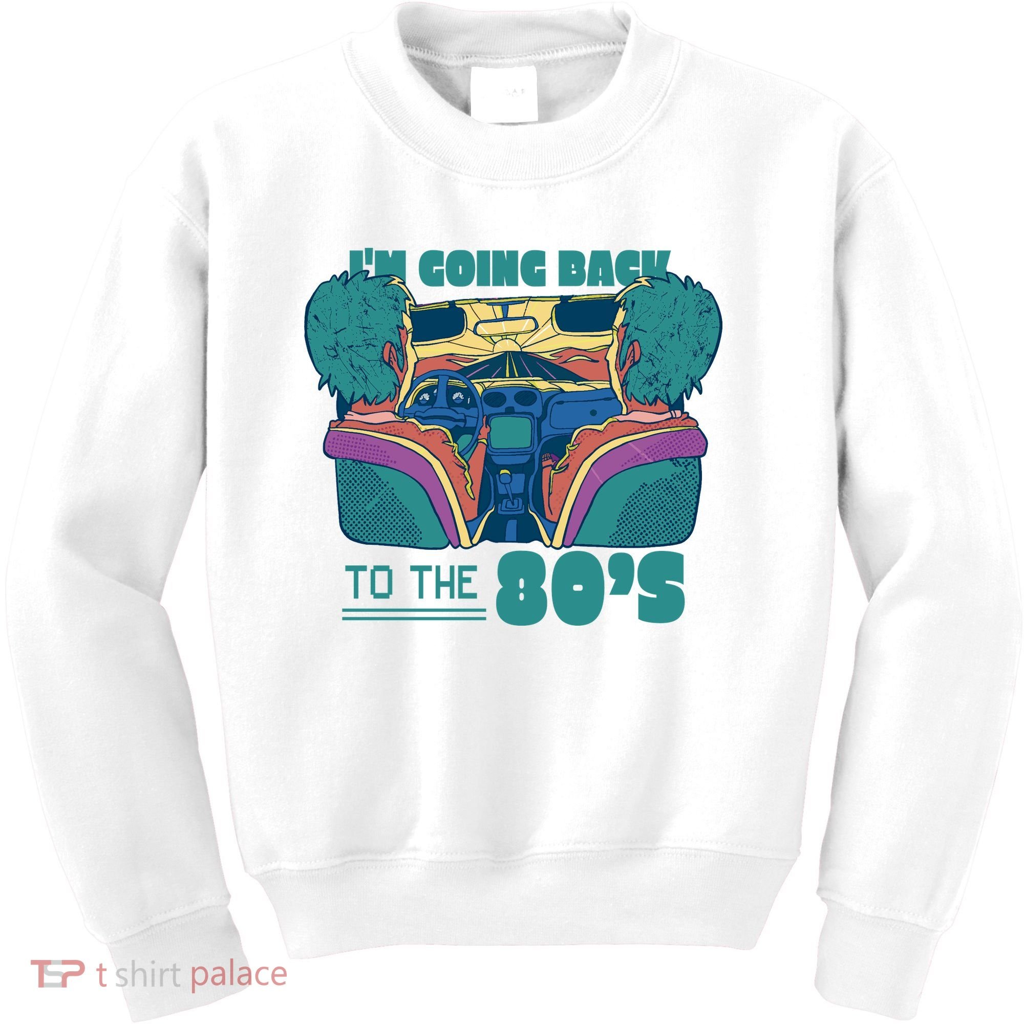 I'm Going Back To The 80s Retro Kids Sweatshirt