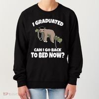 I Graduated Can I Go Back To Bed Now Sloth Women's Sweatshirt thumb 0