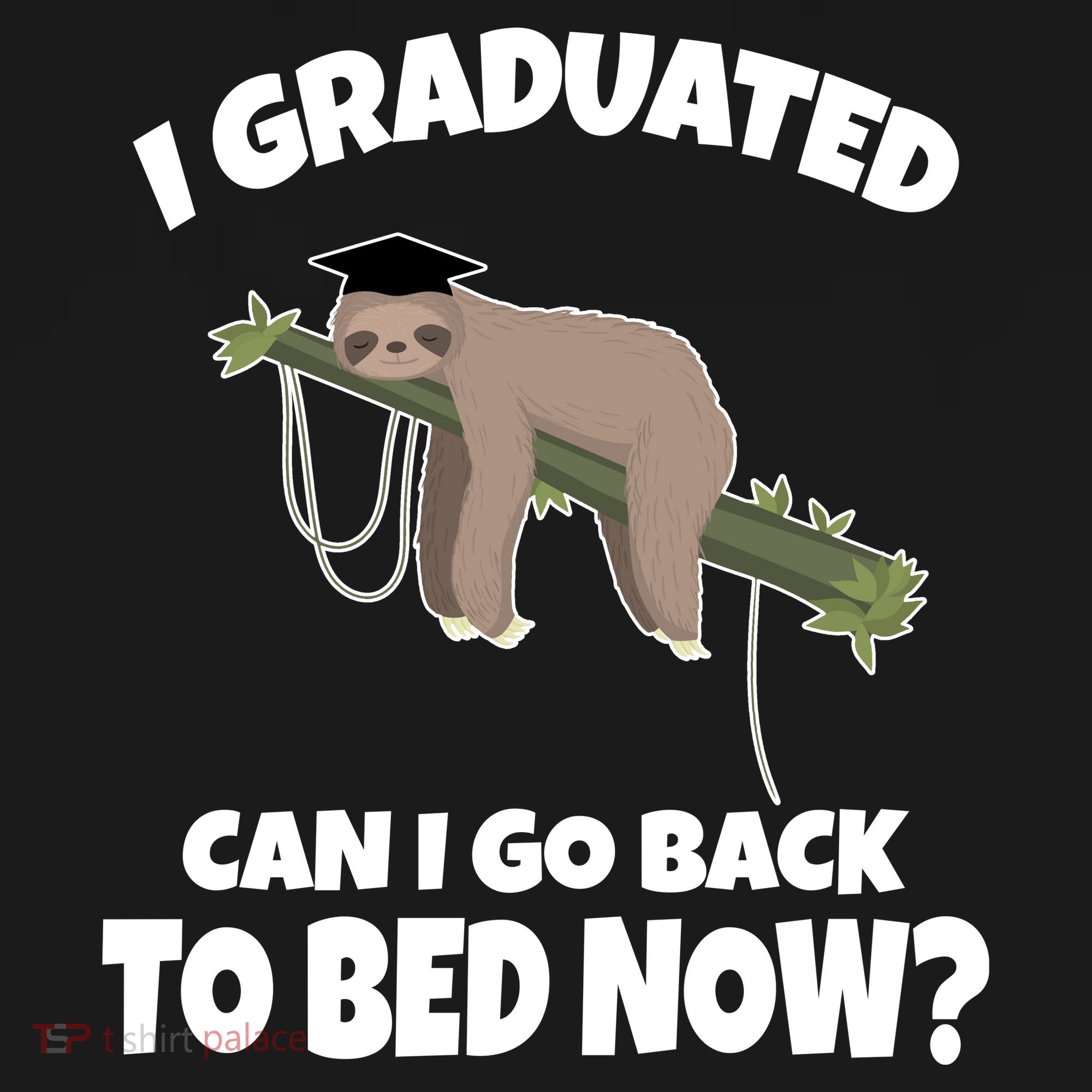 I Graduated Can I Go Back To Bed Now Sloth Doggie Tank