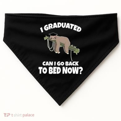 I Graduated Can I Go Back To Bed Now Sloth USA-Made Doggie Bandana