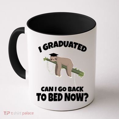 I Graduated Can I Go Back To Bed Now Sloth Coffee Mug
