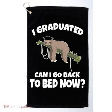 I Graduated Can I Go Back To Bed Now Sloth Golf Towel