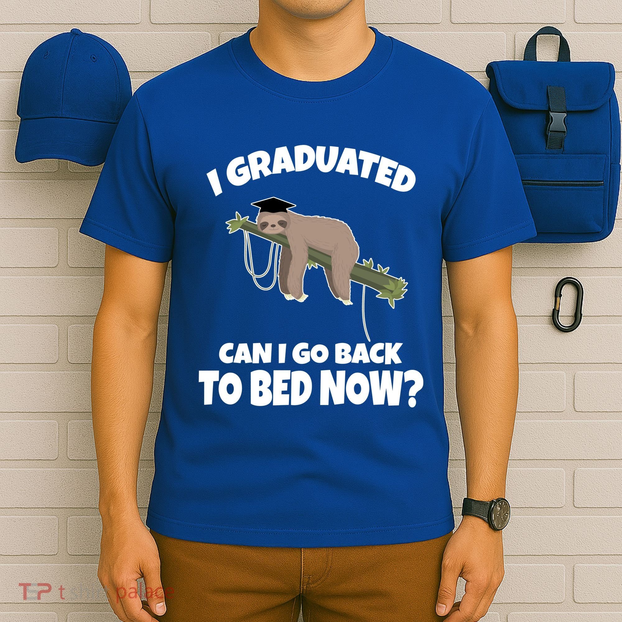 I Graduated Can I Go Back To Bed Now Sloth T-Shirt