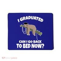 I Graduated Can I Go Back To Bed Now Sloth Mousepad thumb 0