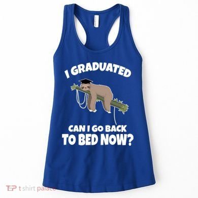 I Graduated Can I Go Back To Bed Now Sloth Women's Tank Top