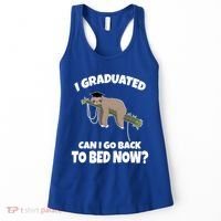 I Graduated Can I Go Back To Bed Now Sloth Women's Tank Top thumb 0