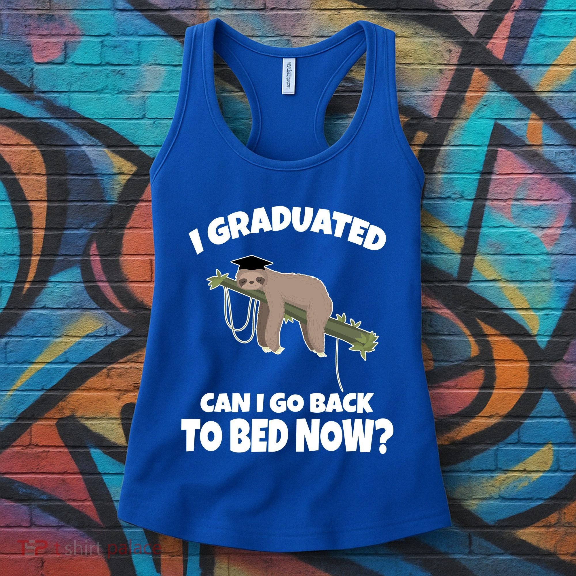 I Graduated Can I Go Back To Bed Now Sloth Women's Tank Top