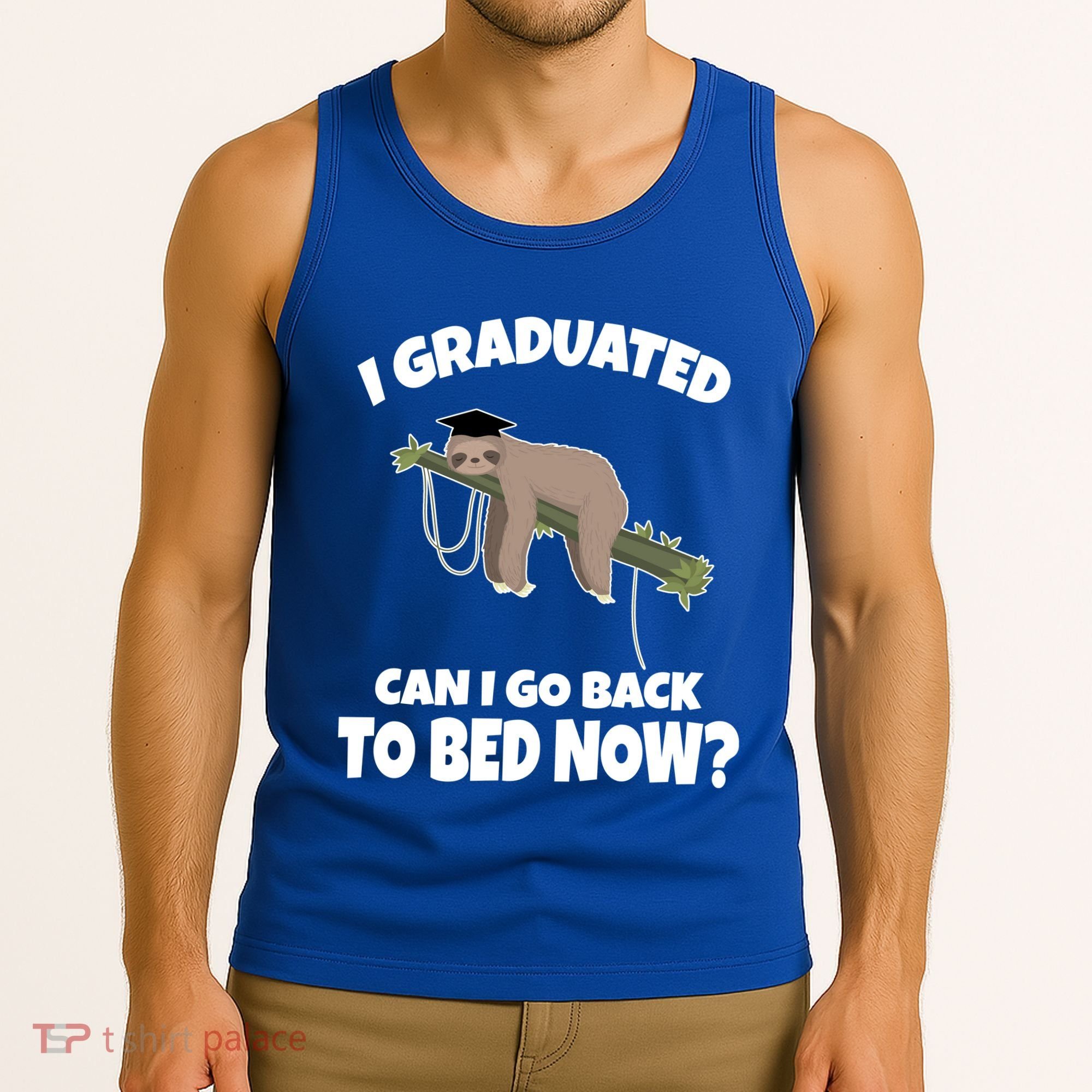 I Graduated Can I Go Back To Bed Now Sloth Tank Top
