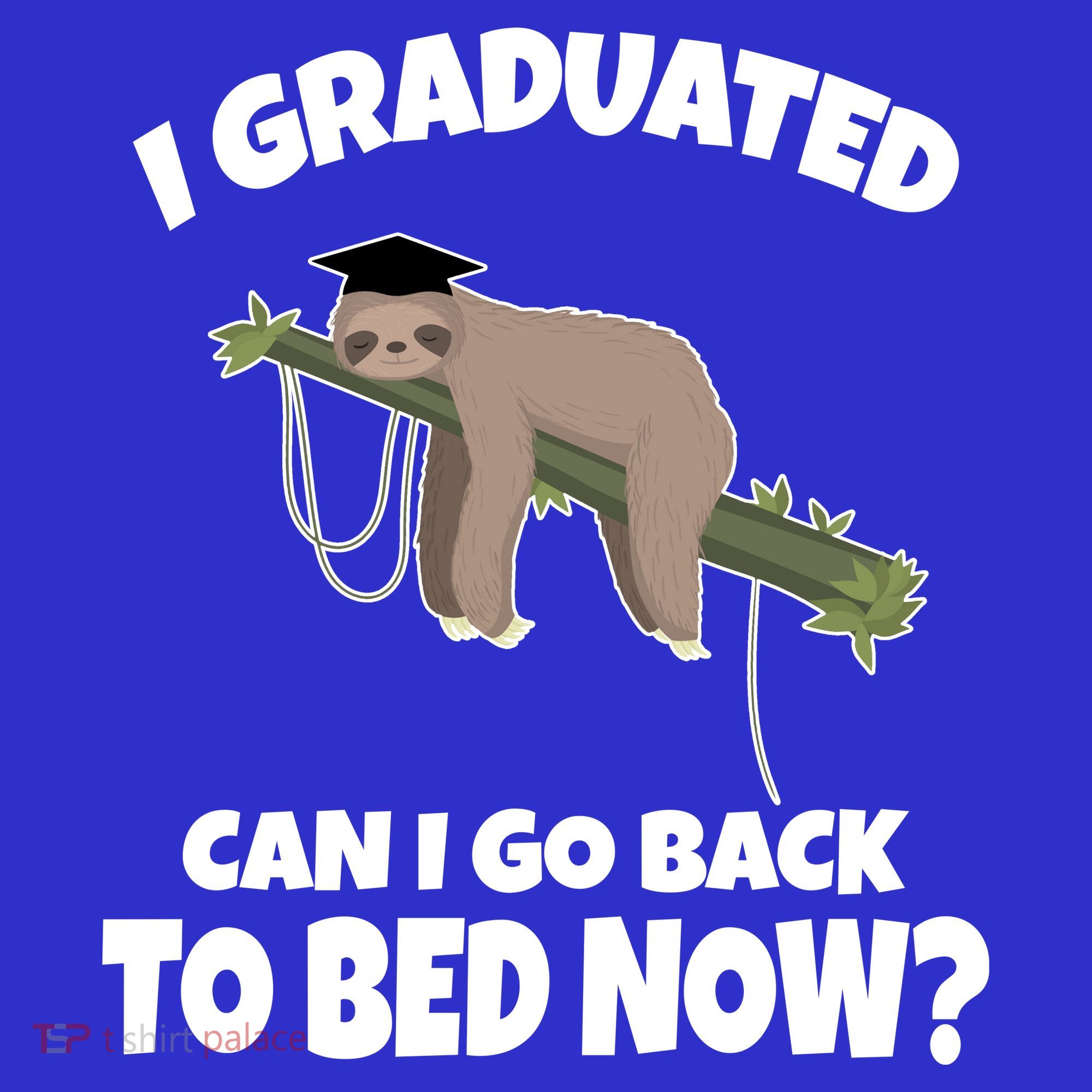 I Graduated Can I Go Back To Bed Now Sloth Tank Top