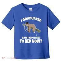 I Graduated Can I Go Back To Bed Now Sloth Toddler T-Shirt thumb 0