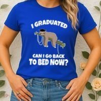 I Graduated Can I Go Back To Bed Now Sloth Women's T-Shirt thumb 2