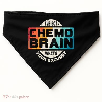 I've Got Chemo Brain What's Your Excuse? Chemo Brain Awareness USA-Made Doggie Bandana