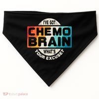 I've Got Chemo Brain What's Your Excuse? Chemo Brain Awareness USA-Made Doggie Bandana thumb 0