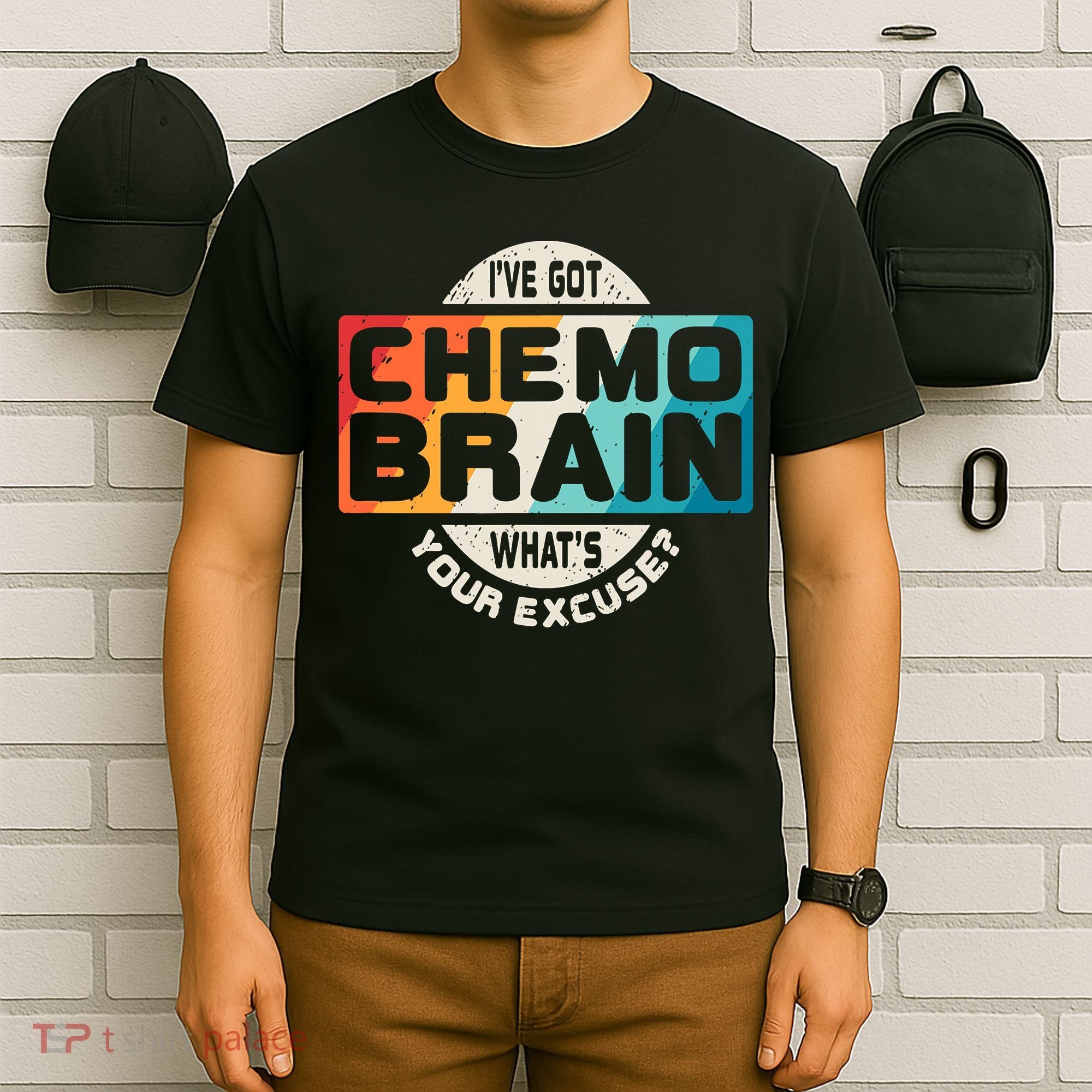 I've Got Chemo Brain What's Your Excuse? Chemo Brain Awareness T-Shirt