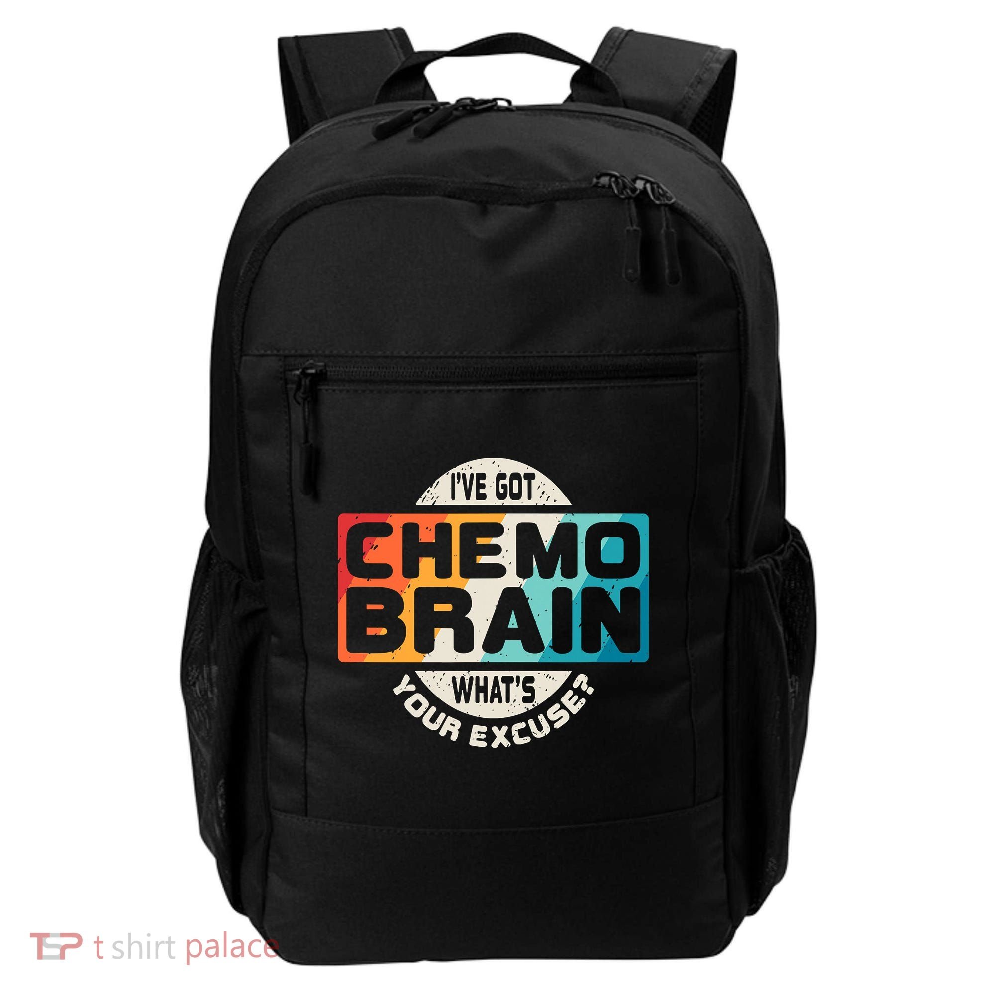 I've Got Chemo Brain What's Your Excuse? Chemo Brain Awareness Backpack