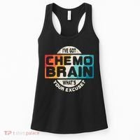 I've Got Chemo Brain What's Your Excuse? Chemo Brain Awareness Women's Tank Top thumb 0
