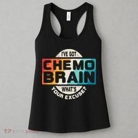 I've Got Chemo Brain What's Your Excuse? Chemo Brain Awareness Women's Tank Top thumb 3