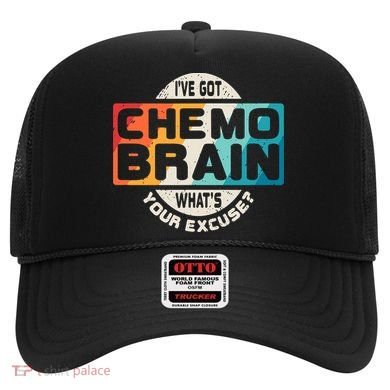 I've Got Chemo Brain What's Your Excuse? Chemo Brain Awareness Hat