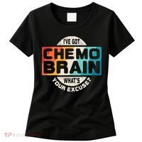 I've Got Chemo Brain What's Your Excuse? Chemo Brain Awareness Women's T-Shirt thumb 0