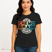 I've Got Chemo Brain What's Your Excuse? Chemo Brain Awareness Women's T-Shirt thumb 4