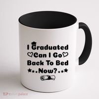 I Graduated Can I Go Back To Bed Now Funny Coffee Mug thumb 1