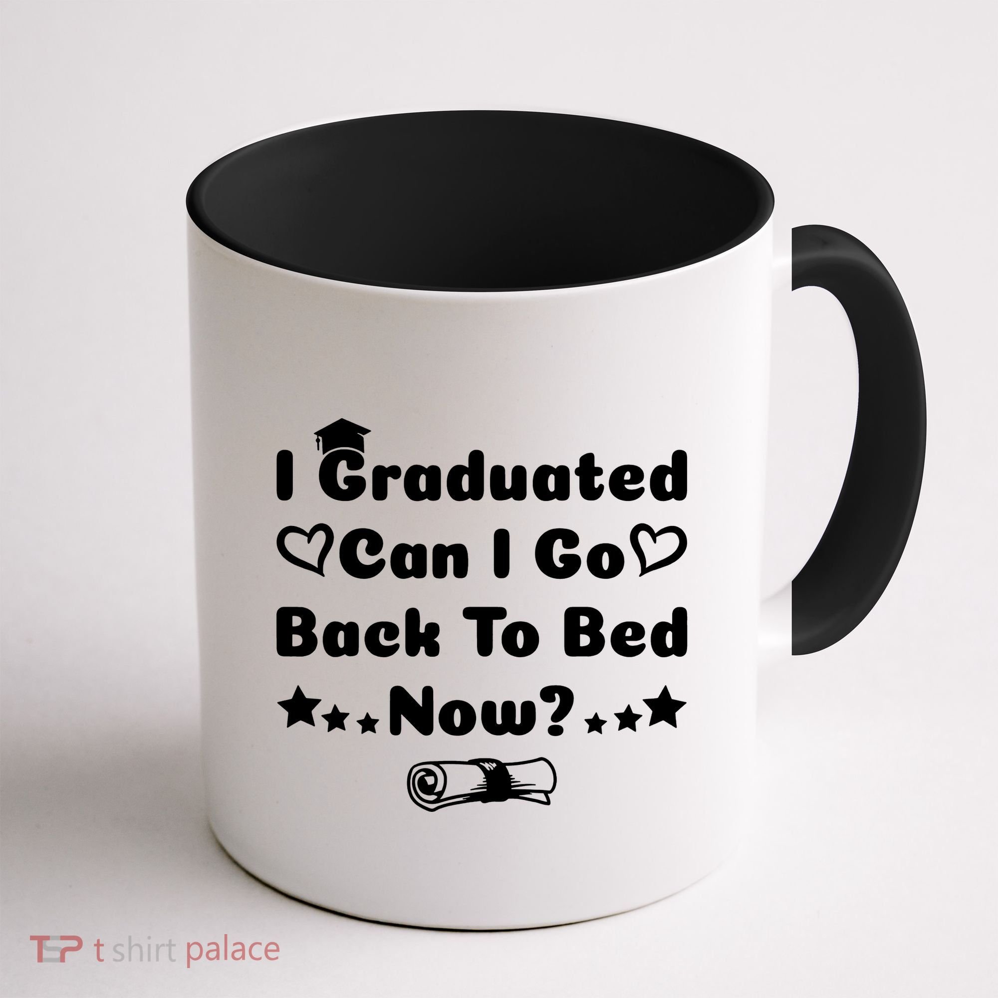 I Graduated Can I Go Back To Bed Now Funny Coffee Mug