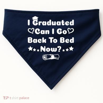 I Graduated Can I Go Back To Bed Now Funny USA-Made Doggie Bandana