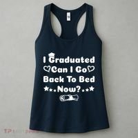 I Graduated Can I Go Back To Bed Now Funny Women's Tank Top thumb 3